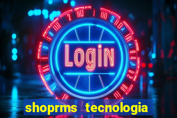 shoprms tecnologia e servicos ltda jogos online